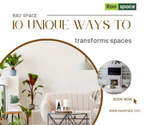 10 Extraordinary Ways How Rao Space Interiors Transforms Spaces (1)